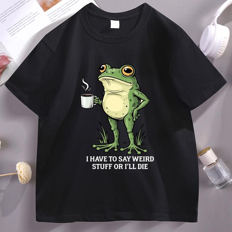 I Have To Say Weird Stuff T Shirt Casual Humor Short Sleeve Round Neck Frog Comfortable T-Shirt