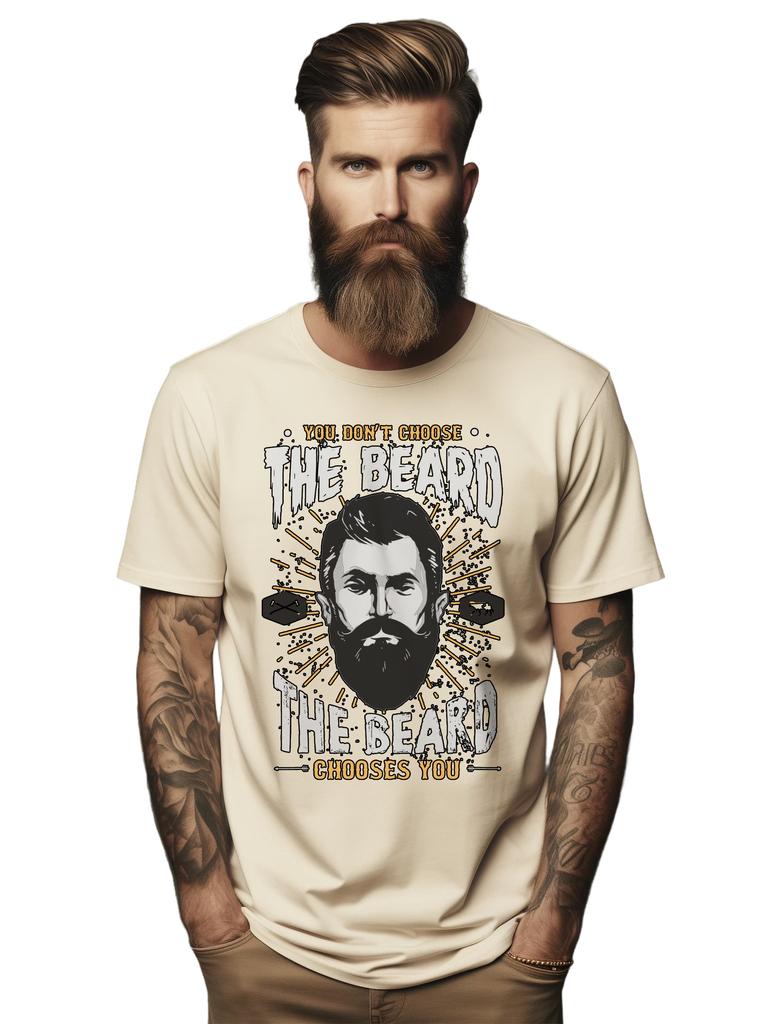 PrintBar ''You Don't Choose the Beard'' Funny T-Shirt - Embrace the Beardvolution!