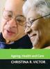 The Ageing, Health and Care Book
