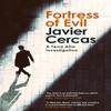 Fortress of Evil by Javier Cercas Hardback Book 9781529436204