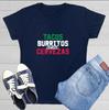 Tacos Burritos And Cervezas Sarcastic Novelty Graphics Funny Womens T-Shirt