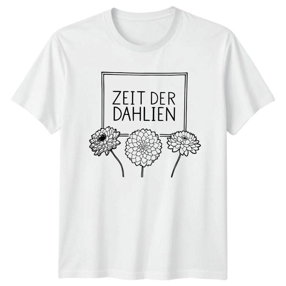 Zeit Der Dahlien Unisexs TShirt Dahlias Autumn Flower Birthday Gift For Her S