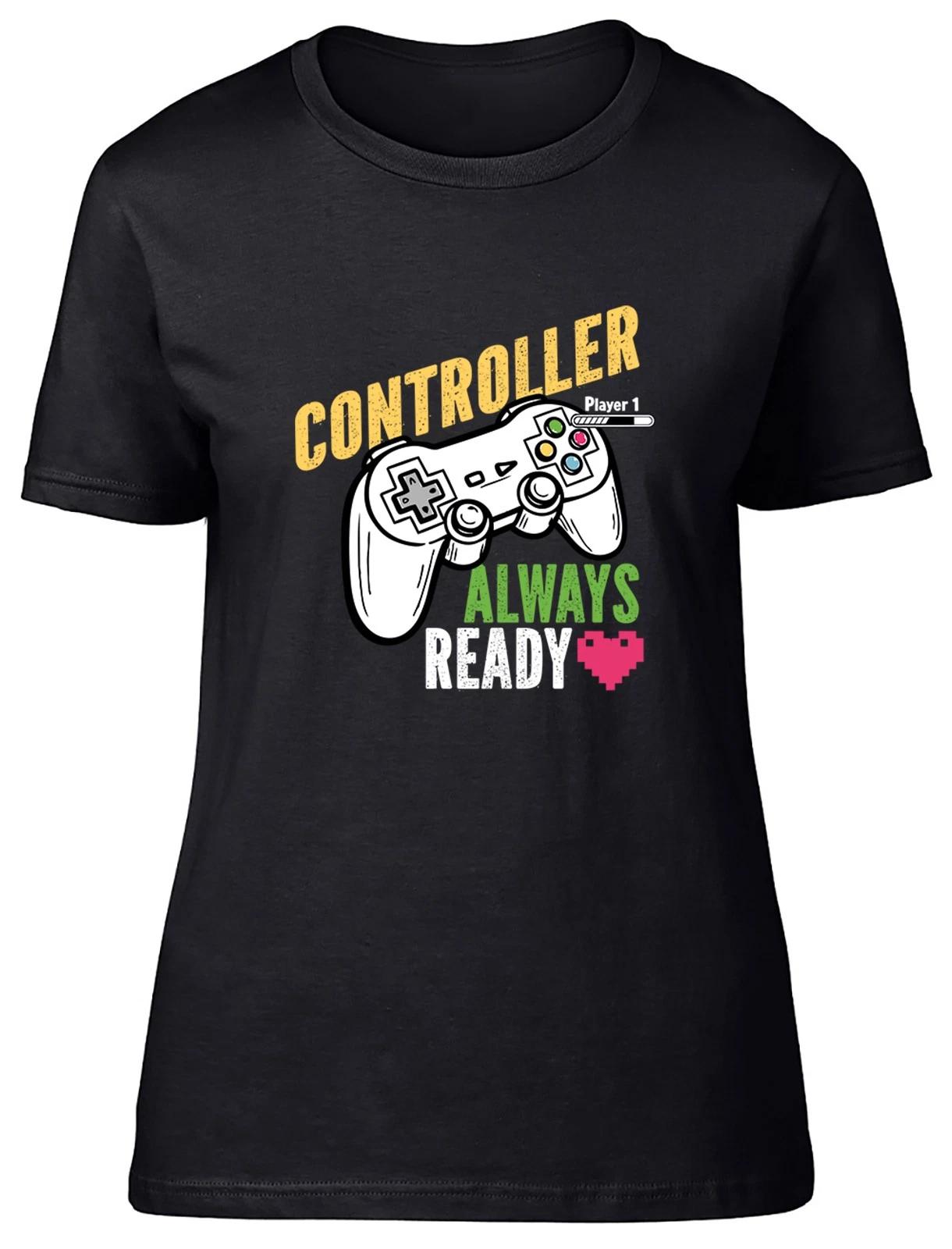 Controller Always Ready Video Gaming Womens T-Shirt Ladies Gift Tee XS