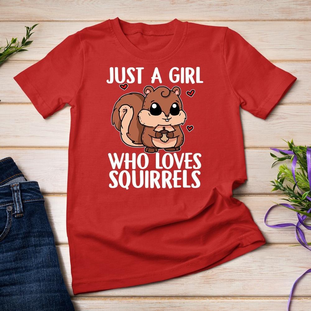Just A Girl Who Loves Squirrels Cute Squirrel Costume Unisex Tshirt Woman Vintage Humor Printed Tshirt Outdoors Cotton Shirt