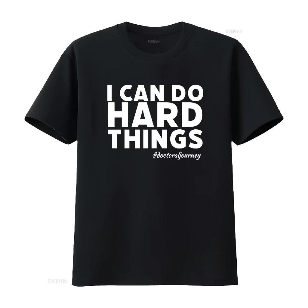 Doctoral T Shirt I Can Do Hard Things DoctoralJourney Personalize dissertation graduation EdD PhD DNP DWS PsyD vintage Washed