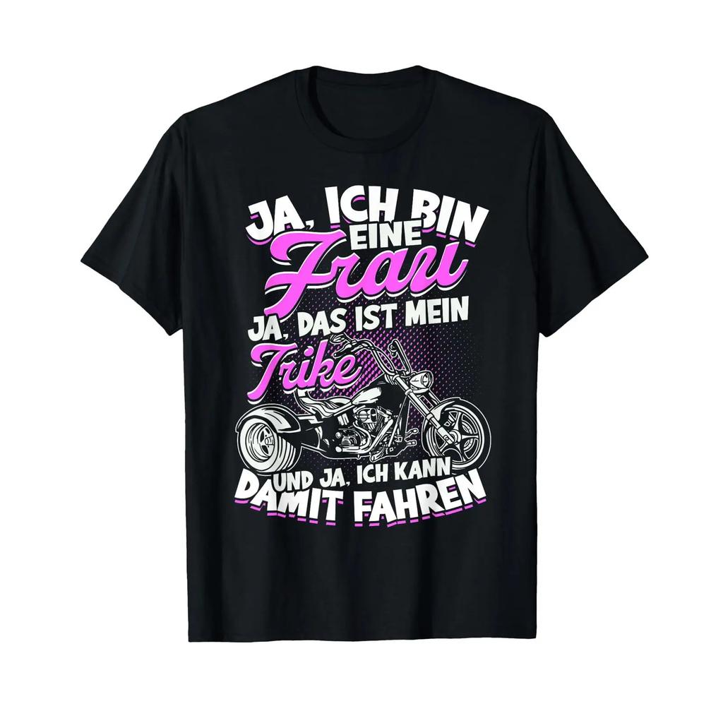 Ja Ich Bin Eine Frau Das Ist Mein Trike Biker Triker T Shirt Black S Vintage Casual Soft Fashion Versatile Homme