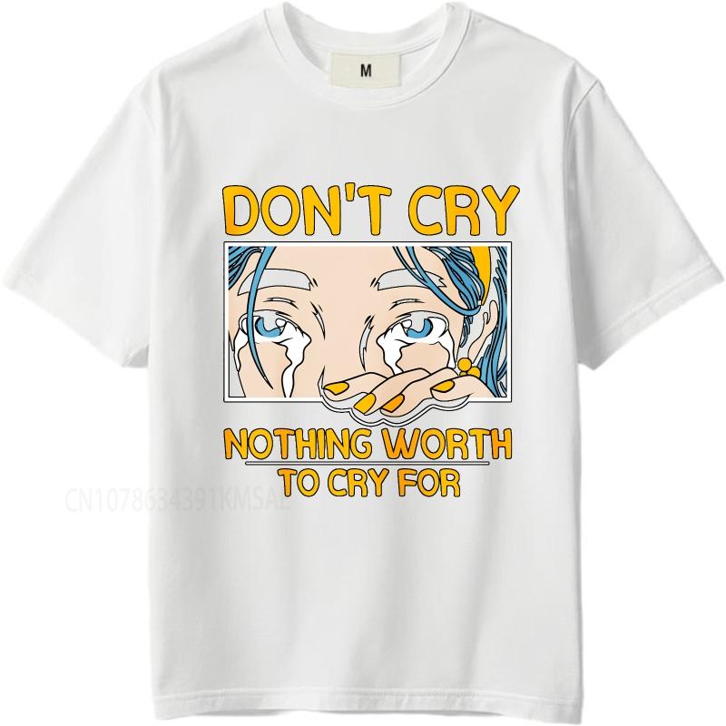 Daily Wear summer Boys tshirt Dont Cry Nothing Worth To Cry For Short Sleeve Solid Color Oneck Tshirt cotton teeshirt
