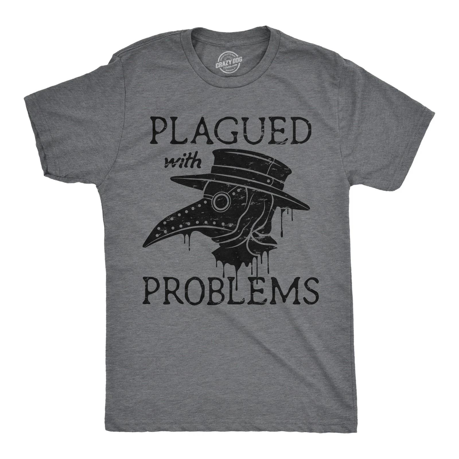 Mens Funny T Shirts Plagued With Problems Sarcastic Graphic Novelty Tee for Men XXXXL