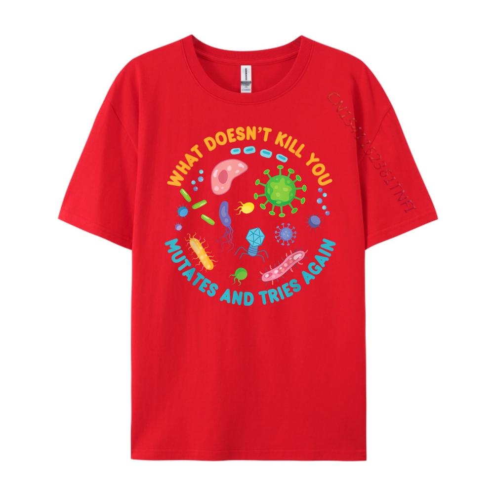 What Doesnt Kill You Mutates and Tries Again Funny Biology Streetwear Men Adult Camiseta Masculina Tops T Shirt Family S