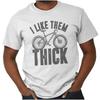 Funny Bicycle Pun I Like Them Thick Joke Womens or Mens Crewneck T Shirt Tee