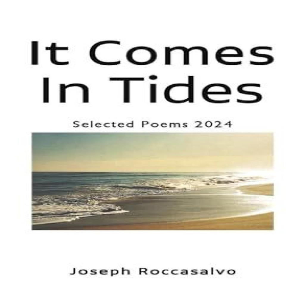It Comes In Tides by Joseph Roccasalvo Hardback Book 9781685623548