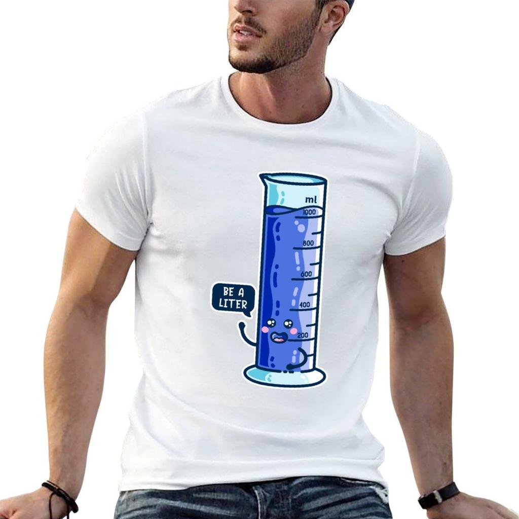 Be A Liter Graduated Cylinder TShirt Essential T Shirt Unisex T Shirt Cotton Unisex T Shirts High Quality Luxury Brand Tshirt