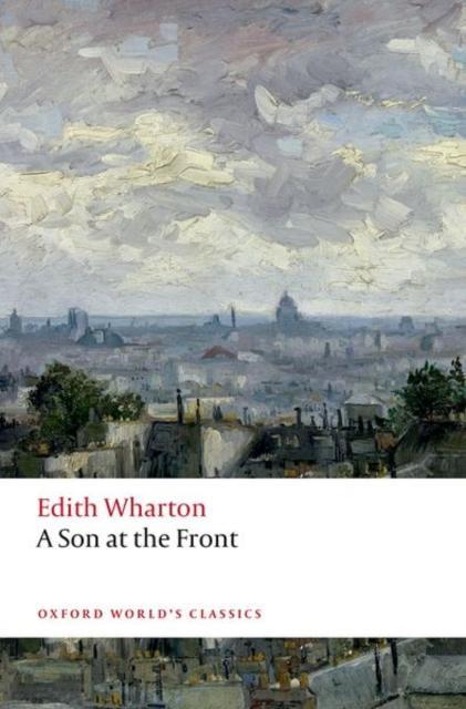 A Son At the Front by Edith Wharton Paperback Book 9780198859550