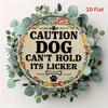 "Beware of Dog Licking" Sign. 7.8" Round Humorous Aluminum Wall Decor for Porch or Bedroom.