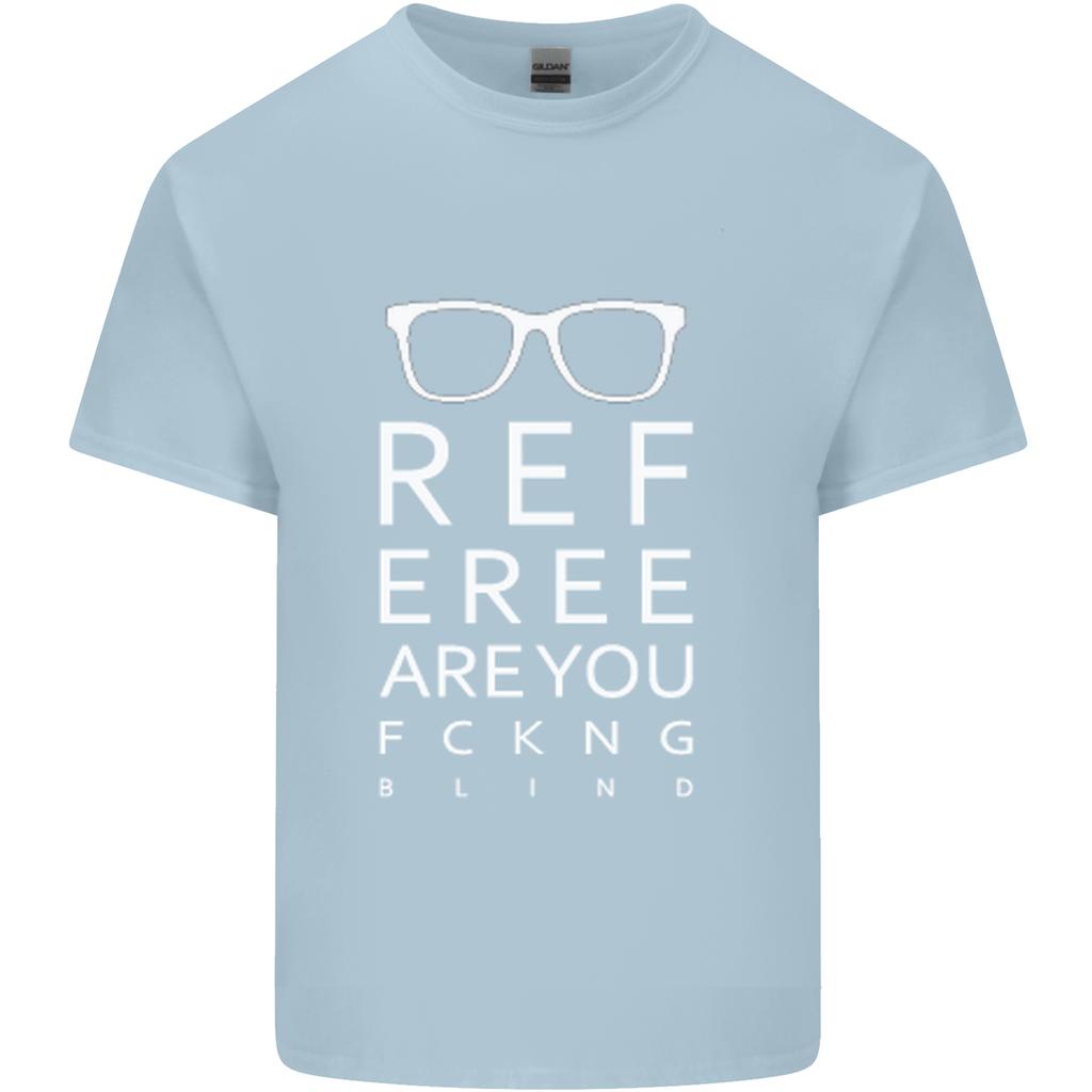 Arbitro Sei Fottutamente Cieco Calcio Divertente Unisex T-Shirt Leggera in Cotone