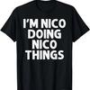 NICO Gift Doing Name Things Funny Personalized Joke Men T-Shirt