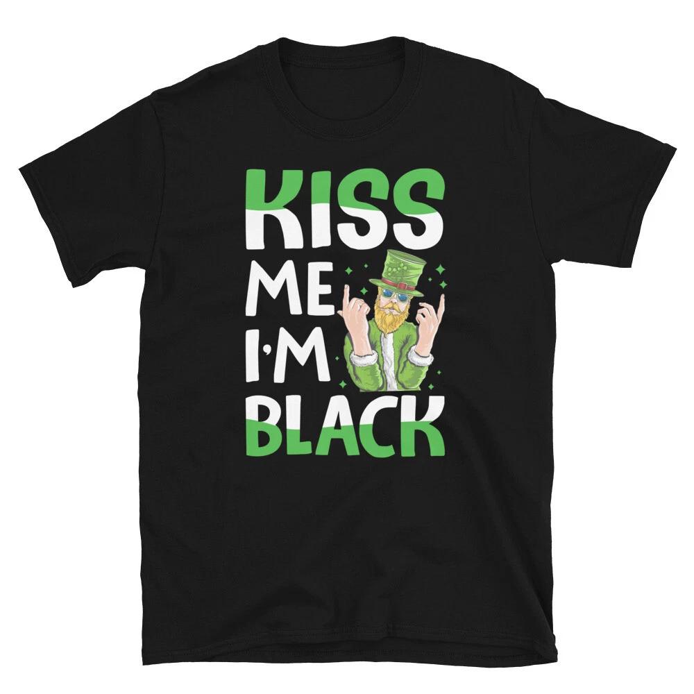 Kiss Me I m Black Ireland Irish Proud T-Shirt S