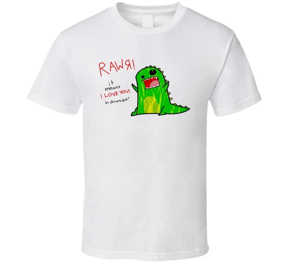 Rawr Means I Love You T Shirt S