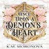 Einmal auf dem Herzen eines Dämons von K.M. Moronova Taschenbuch 9781804962589