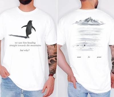 But Why Penguin Shirt, Sad Penguin Mountains But Why Unisex Tshirt Q7623