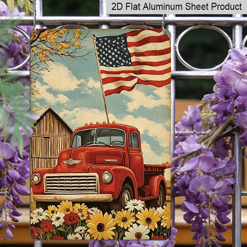 2D Flat Vintage Red Truck American Flag Metal Sign Durable Aluminum Material 8*12 Inches Farmhouse Patriotic Decor, 4th of July Farm, Vintage Truck
