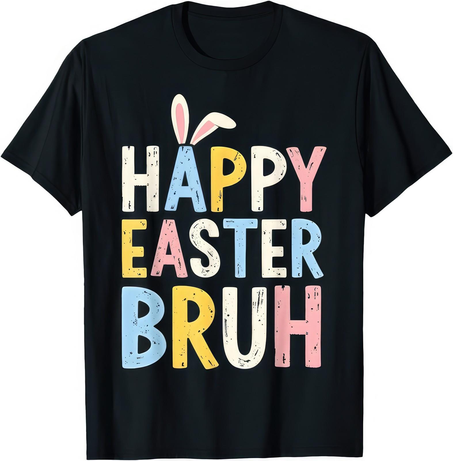Happy Easter Bruh Funny Bunny Meme Eggs Kids Teens Boys Graphic T Shirt XXXXL