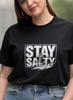 Stay Salty Funny Beach T-Shirt, Sarcastic Summer Shirt, Ocean Lover Gift, Coastal Vibes Tee, Tropical Vacation Outfit, Retro Surf Shirt