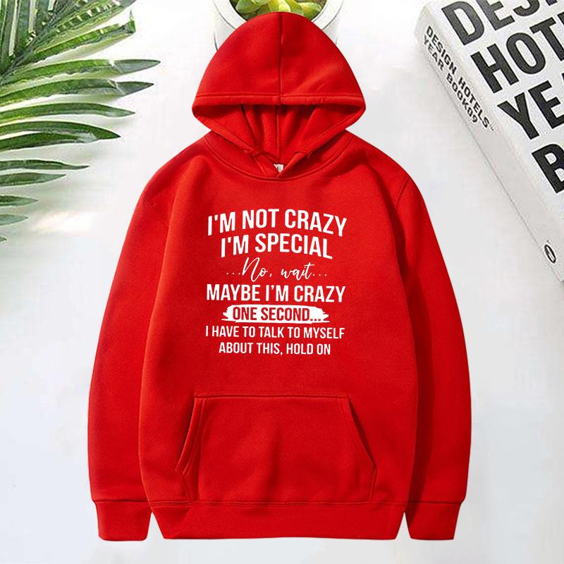 I'm Not Crazy I'm Special Printed Hoodie Women Long Sleeve Funny Pullover Round Neck Sweatshirt Casual Tops