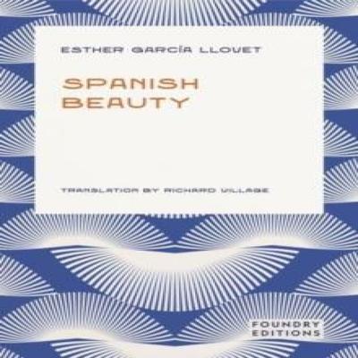 Spanish Beauty by Esther Garcia Llovet Paperback Book 9781738446384