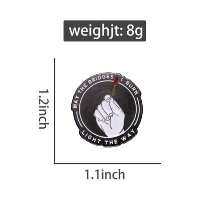 Brennendes Streichholz Emaille-Pins Custom Mögen die Brücken, die ich niederbrenne, den Weg erleuchten Broschen Anstecknadeln Lustiger Schmuck Geschenk für Freunde