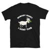 Nobody Panic Goat Joke Funny Goat Classic Fit T-Shirt