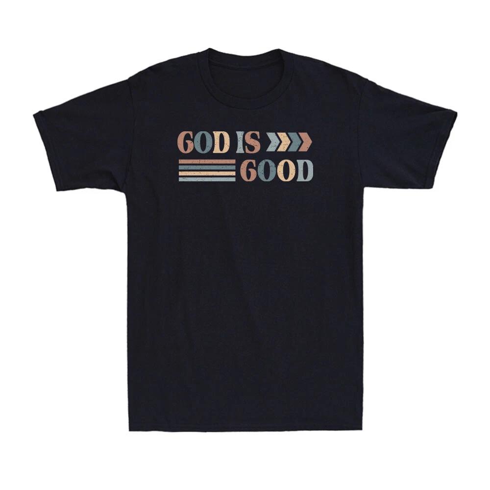 God is Good Funny Christian Apparel Kindness Religious Faith Novelty T-Shirt XXL