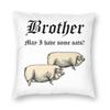 Brother May I Have Some Oats Square Pillowcase Polyester Linen Velvet Printed Zip Decorative Pillow Case Car Cushion Cover
