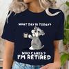 Lustiges Katze Schnauzer T-Shirt Welcher Tag Ist Heute Wen Kümmert's Ich Bin Im Ruhestand T-Shirt Damen Rundhals Kleidung für Ruhetage Grafik T-Shirt
