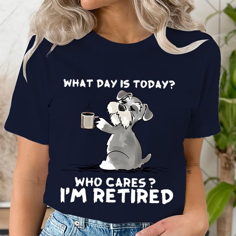 Lustiges Katze Schnauzer T-Shirt Welcher Tag Ist Heute Wen Kümmert's Ich Bin Im Ruhestand T-Shirt Damen Rundhals Kleidung für Ruhetage Grafik T-Shirt