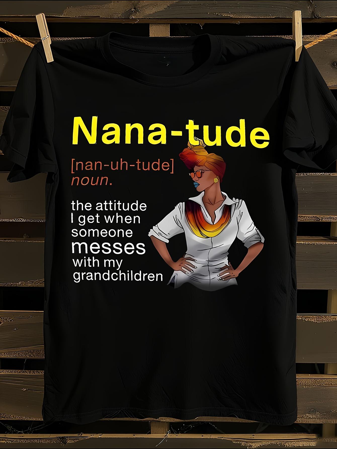Funny Nana-tude Graphic T-shirt XXXXL