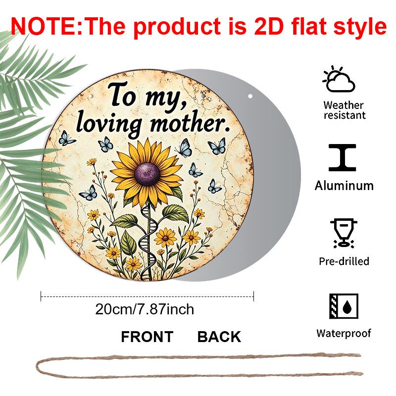 2D Flat, 1pc Round Aluminum Hanging Sign, "To My Loving Mother" Sunflower Metal Wall Art, Vintage Floral Butterfly Design, Perfect for Mother's Day