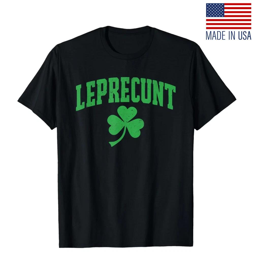 Leprecunt St Patricks Day Irish Shamrock Design Unisex T-Shirt 2XL