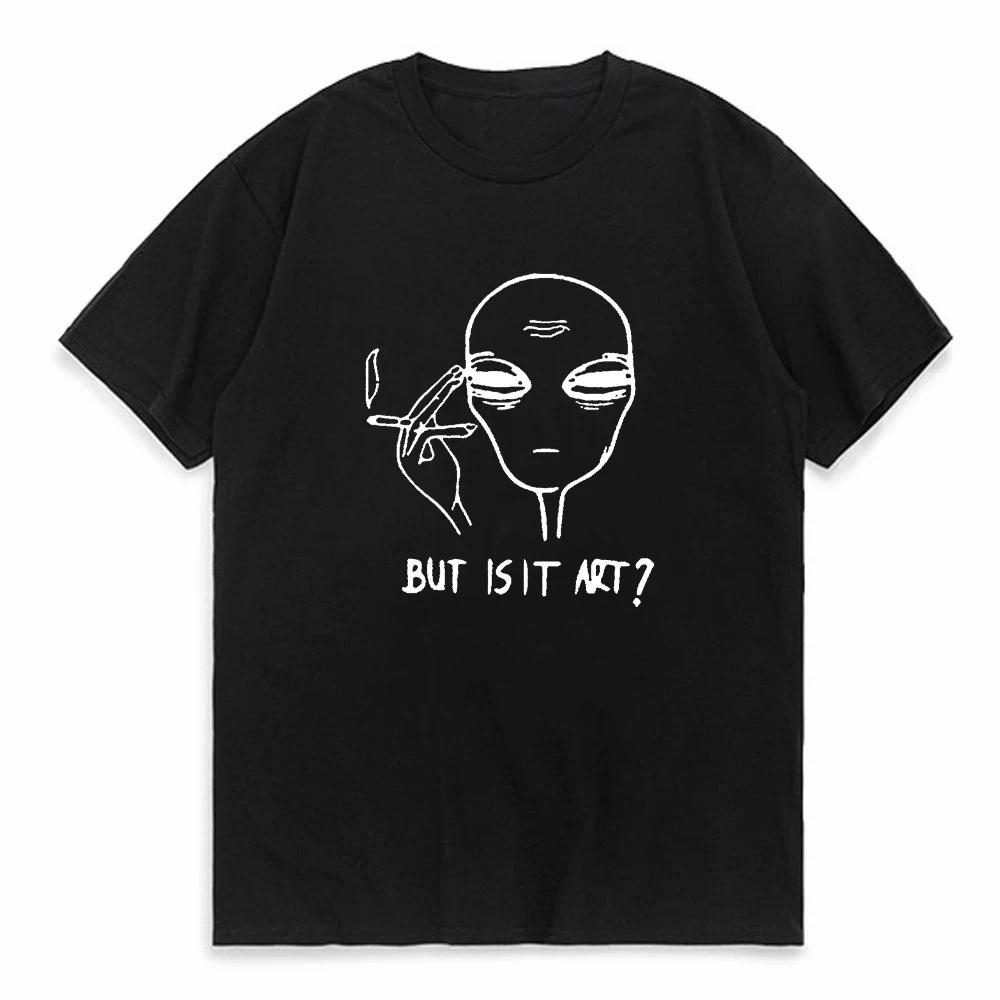 But Is It Art Space Alien Print Unisex T Shirt Funny Cotton Graphic Tee Cool Spooky Halloween Tshirt Summer Fashion Clothes