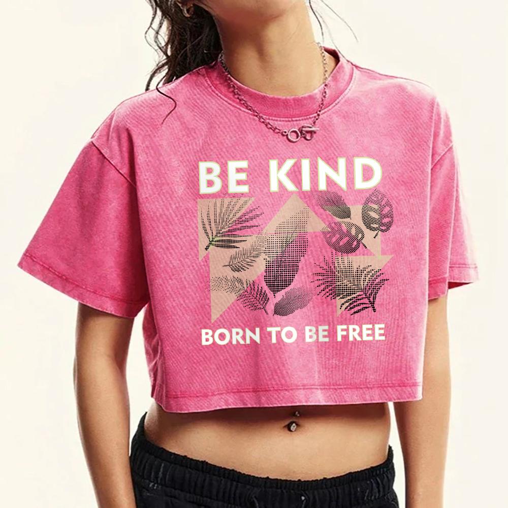 Be Kind Born To Be Free Leaf Printing Washed T Shirts Women Retro T-Shirts Summer T-Shirts Street Cotton  Tees Top