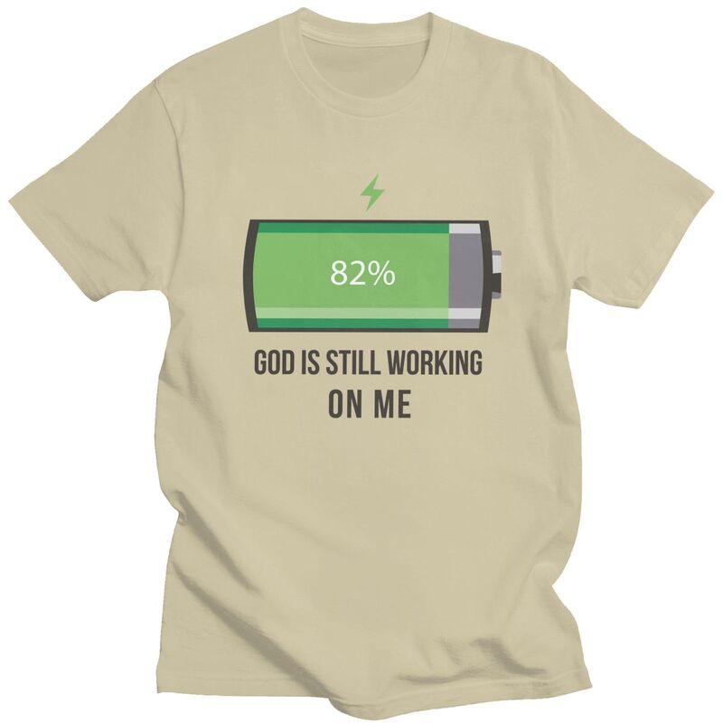 Custom Cool God Is Still Working On Me Battery Loading T Shirt Men 100 Cotton Tshirt Casual Tee Tops Fashion Tshirt
