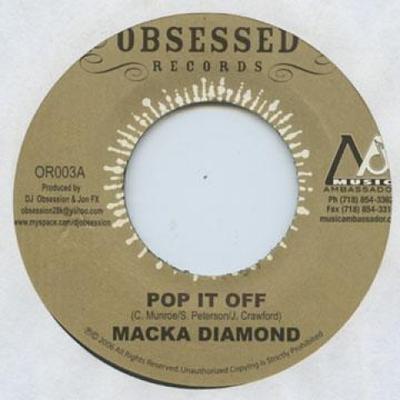 7-tums skiva MACKA DIAMOND / MAJOR DAMAGE - Pop It Off / Old G OR003 Obsessed 2006 USA Reggae, Ska & Dub