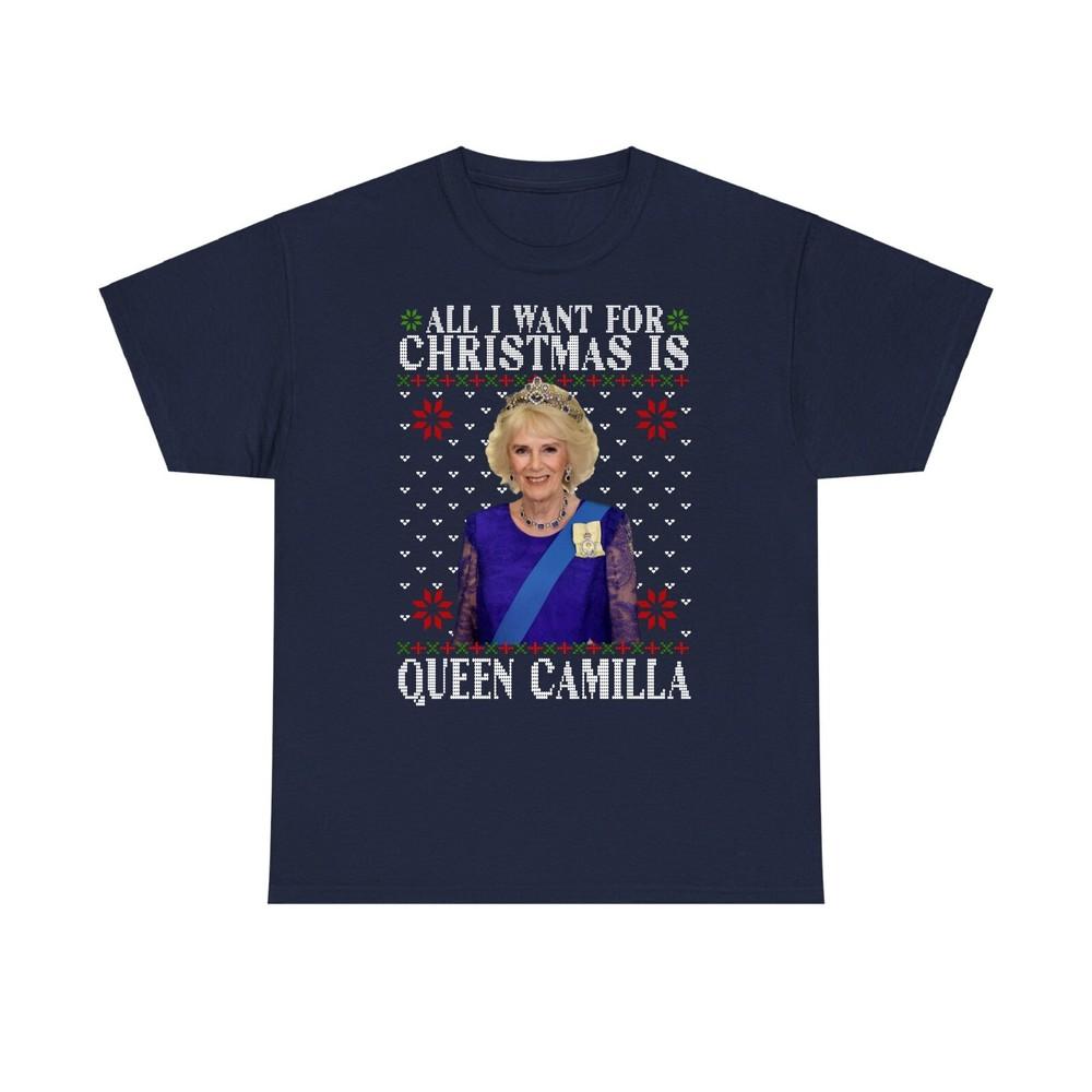 All I Want For Christmas Is Queen Camilla T Shirt Royal Family Xmas Tee Top S