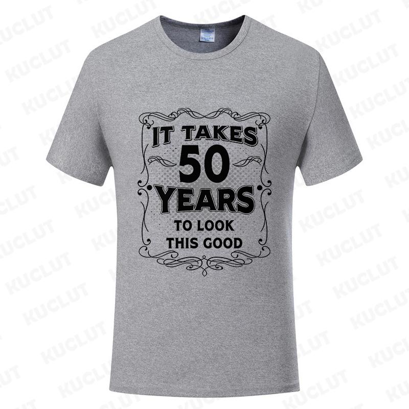 Men's Funny 50th Birthday T-Shirt It Takes Fifty Years Look This Good Tops Gift Idea Vintage Tee Shirt 50 Years Unisex Clothing