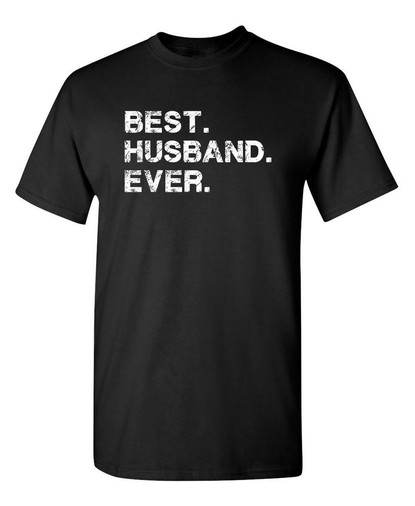 Best Husband Ever Funny T-shirts Unisex T-Shirt M