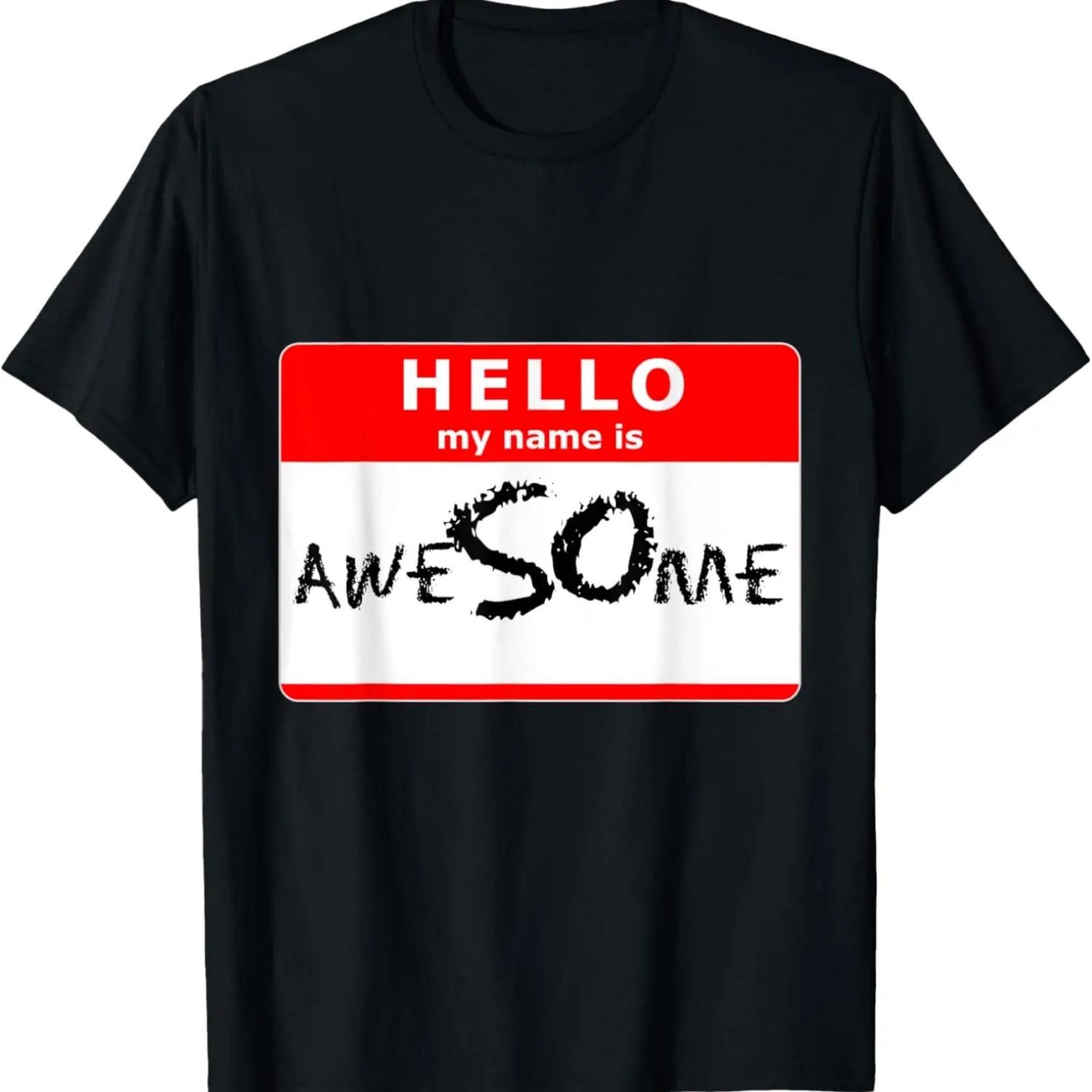 Hello My Name Is Awesome T-Shirt S чёрный