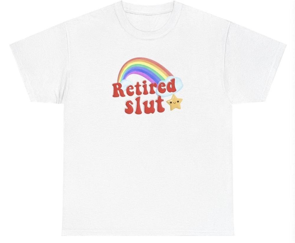 Retired Slut T Shirt Funny Y2k Silly Dumb Gen Z Ironic Hoe Gag Gift Meme Tee S