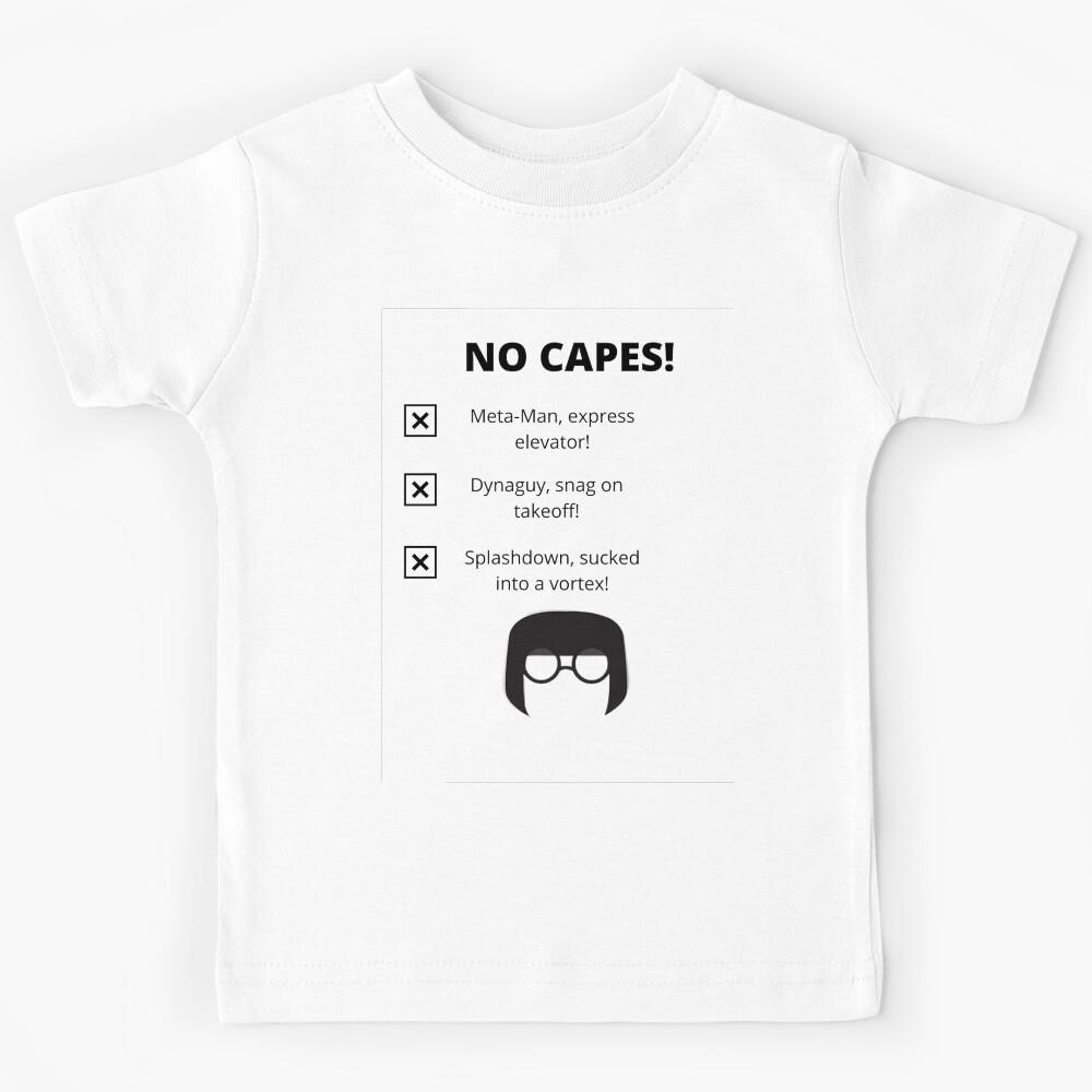 No Capes - Edna Mode Message Incredibles Kids T-Shirt 140