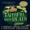 Faithful Unto Death by Caroline Graham Paperback Book 9781472243690