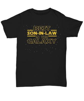 Best Son In Law In The Galaxy T-Shirt Son In Law Shirt Regular